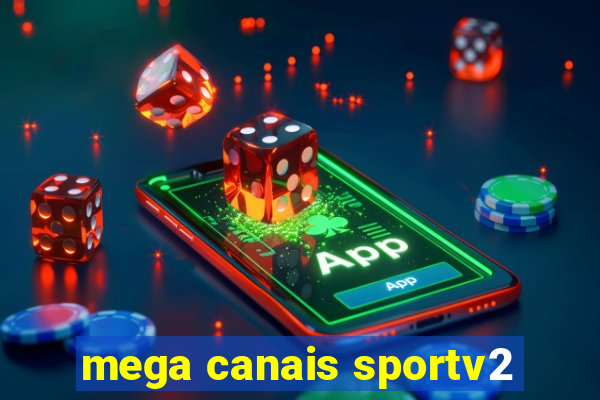 mega canais sportv2